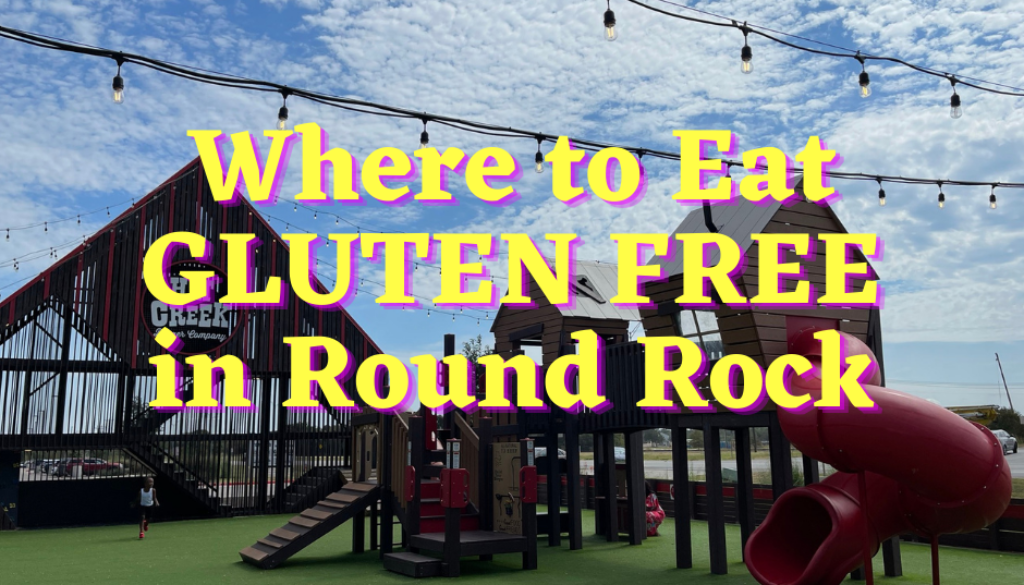 Where to Eat Gluten Free in Round Rock
