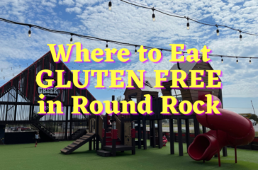 Where to Eat Gluten Free in Round Rock